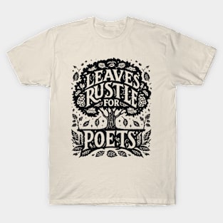 Leaves Rustle for Poets T-Shirt